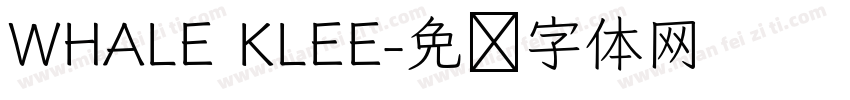 WHALE KLEE字体转换
